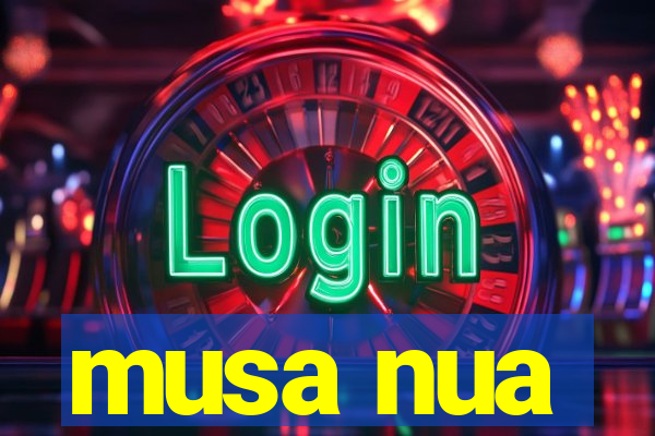 musa nua